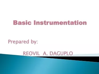 basic instrumentation prepared by reovil a daguplo