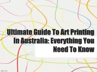 Ultimate Guide To Art Printing In Australia Everything You Need To Know