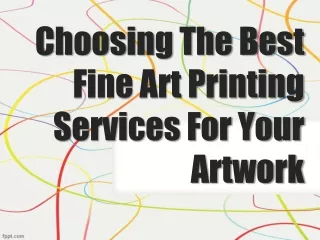 Choosing The Best Fine Art Printing Services For Your Artwork