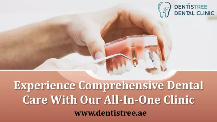 experience comprehensive dental care with