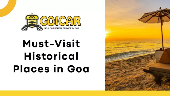 must visit historical places in goa