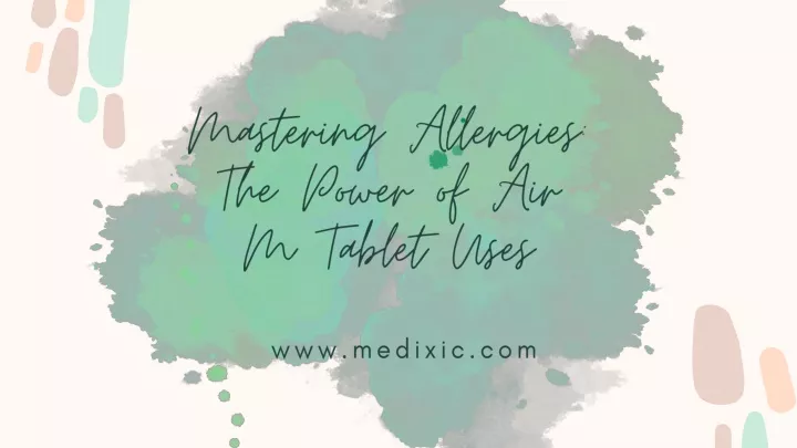 mastering allergies the power of air m tablet uses
