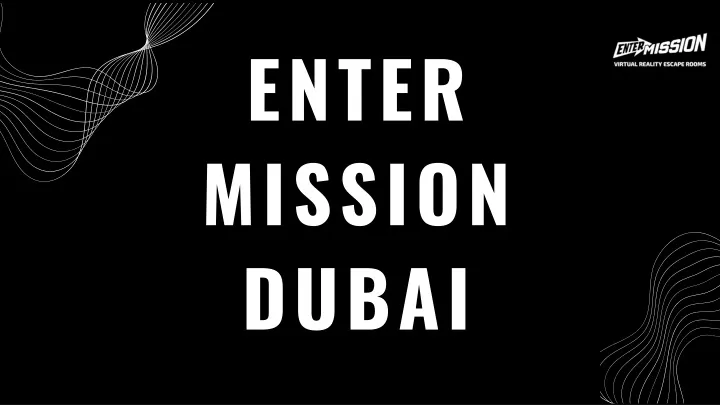 enter mission dubai