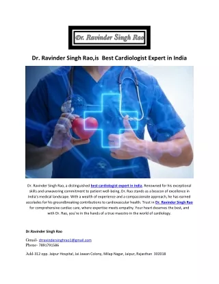 Dr. Ravinder Singh Rao,is  Best Cardiologist Expert in India