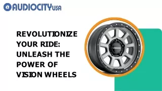 Revolutionize Your Ride Unleash the Power of Vision Wheels