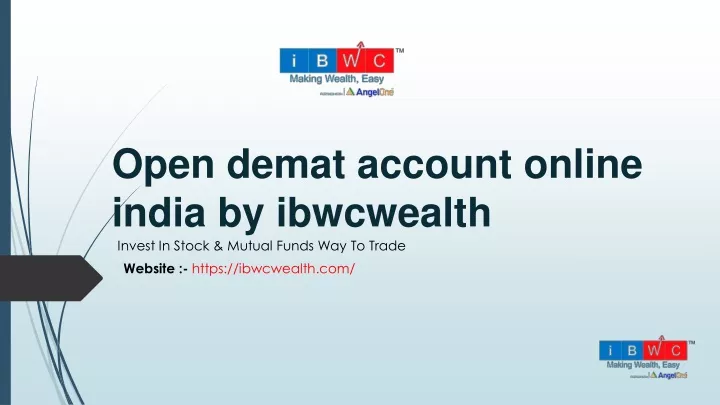 open demat account online india by ibwcwealth