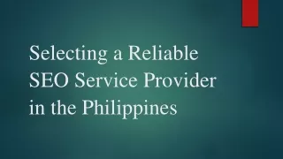 Selecting a Reliable SEO Service Provider in the Philippines