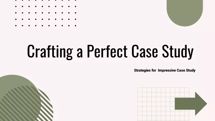 crafting a perfect case study
