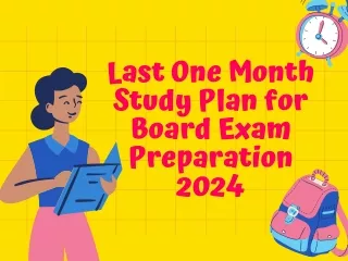 Last One Month Study Plan for Board Exam Preparation 2024