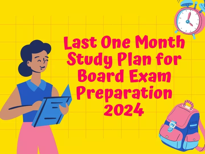 last one month study plan for board exam