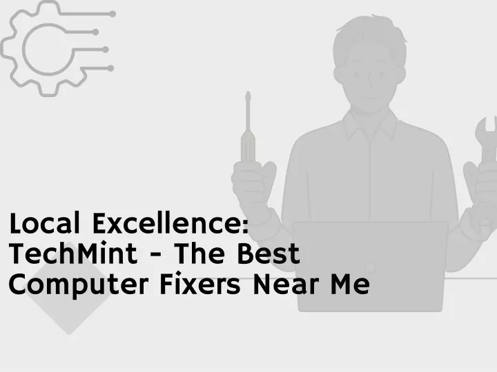 local excellence techmint the best computer