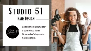 Experience luxury hair treatments from Doncaster's top-rated hairdressers.