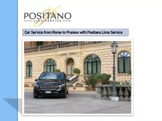 Car Service from Rome to Praiano with Positano Limo Service