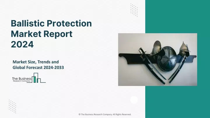 ballistic protection market report 2024