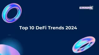 Top 10 DeFi Trends 2024