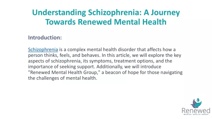 understanding schizophrenia a journey towards renewed mental health