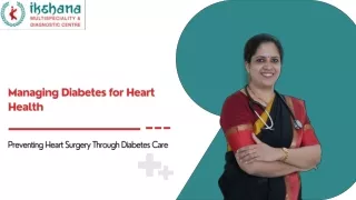 Managing Diabetes for Heart Health   Best diabetologist in Vijaya Bank Layout  Dr. Purnima.K