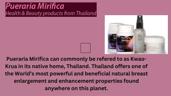 pueraria mirifica can commonly be refered