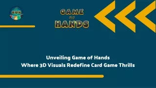 unveiling game of hands where 3d visuals redefine