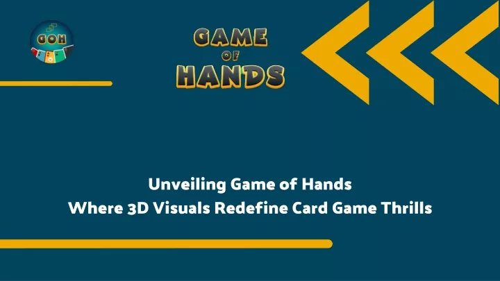 unveiling game of hands where 3d visuals redefine