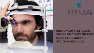 Unlock Crystal-Clear Vision Discover the Best Laser Eye Surgery in Secunderabad 2024