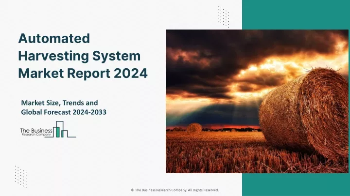 automated harvesting system market report 2024
