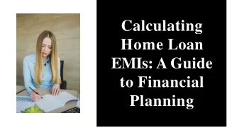 Calculating Home Loan EMIs_ A Guide to Financial Planning_.pdf.pdf