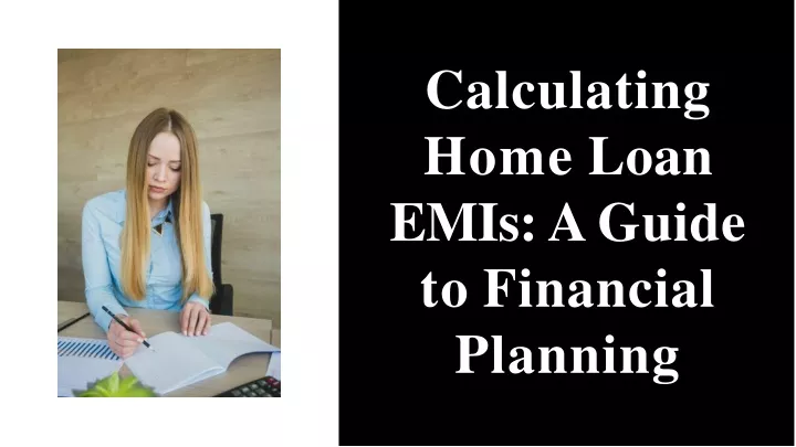 calculating home loan emis a guide to financial planning