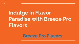 Breeze Pro Flavors ppt5