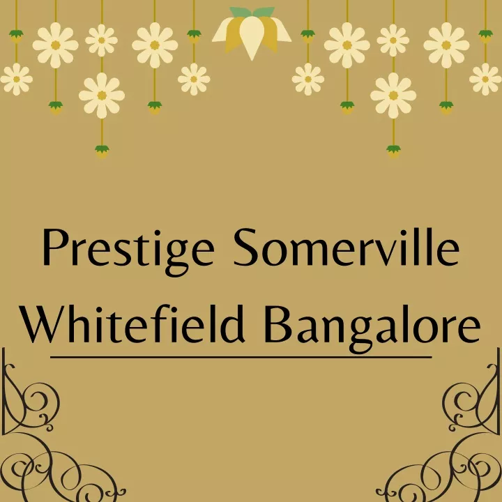 prestige somerville whitefield bangalore