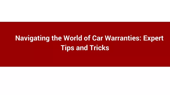 navigating the world of car warranties expert