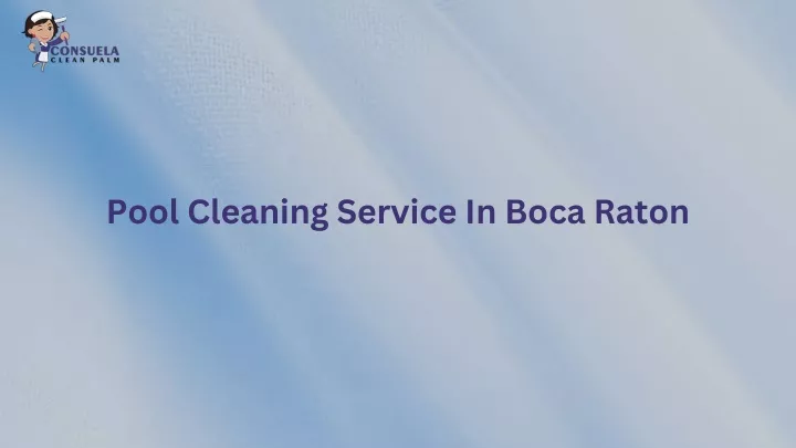 pool cleaning service in boca raton