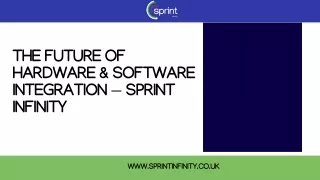 The Future of Hardware & Software Integration — Sprint Infinity