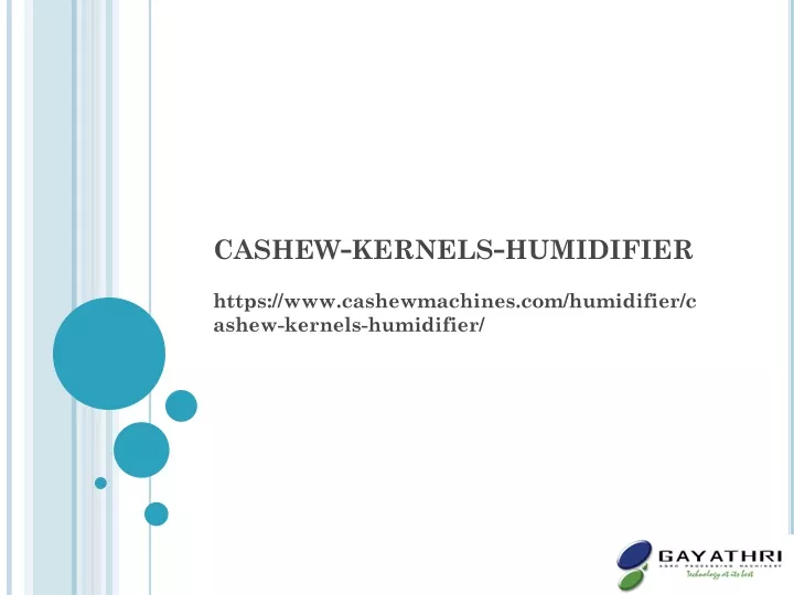 cashew kernels humidifier