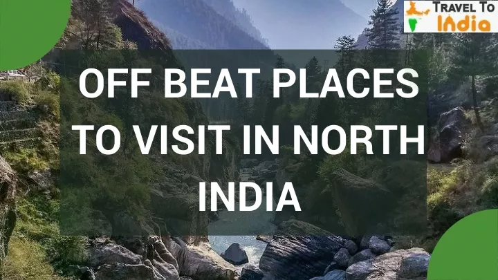 off beat places to visit in north india