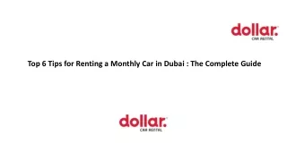 Top 6 Tips for Renting a Monthly Car in Dubai : The Complete Guide