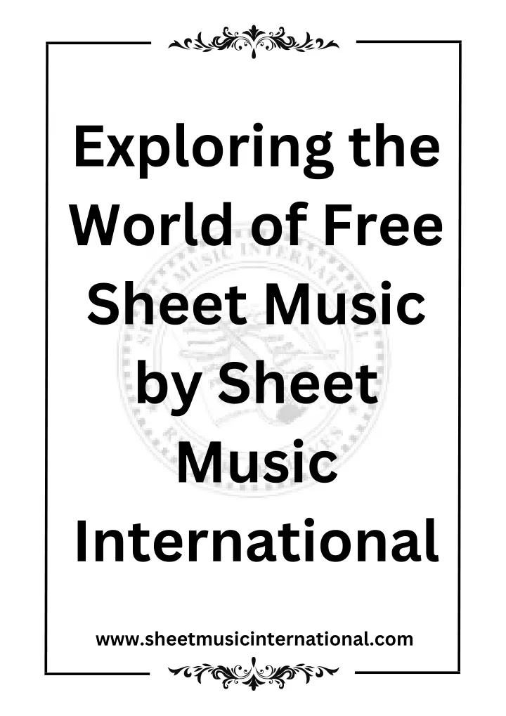exploring the world of free sheet music by sheet