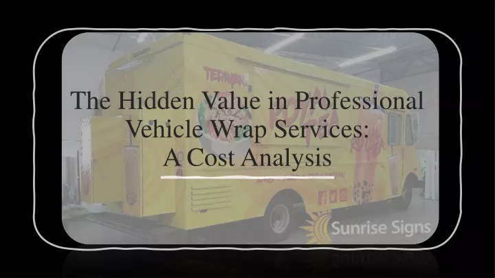 the hidden value in professional vehicle wrap services a cost analysis