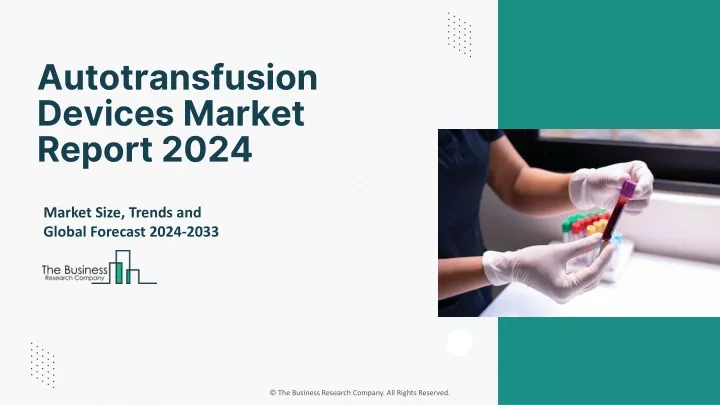 autotransfusion devices market report 2024