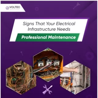 Do your electrical infrastructure needs professional maintenance? Check signs