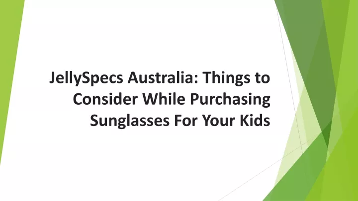 jellyspecs australia things to consider while purchasing sunglasses for your kids