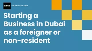 Starting a Business in Dubai as a foreigner or non-resident