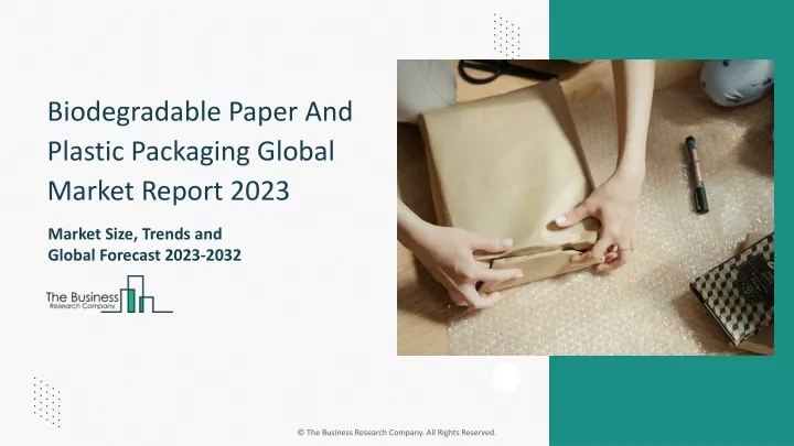 biodegradable paper and plastic packaging global