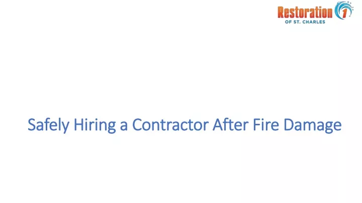 safely hiring a contractor after fire damage