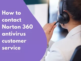 How to contact Norton 360 antivirus customer service