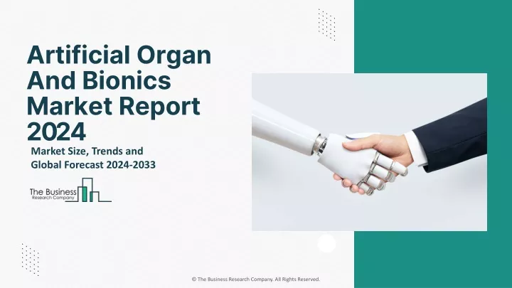artificial organ and bionics market report 2024