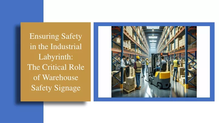ensuring safety in the industrial labyrinth the critical role of warehouse safety signage