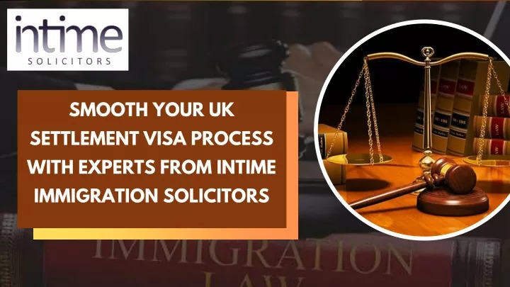 smooth your uk settlement visa process with