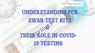 Understanding PCR Swab Test Kits and Their Role in COVID-19 Testing