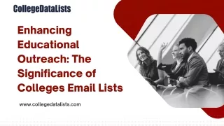 Enhancing Educational Outreach The Significance of Colleges Email Lists